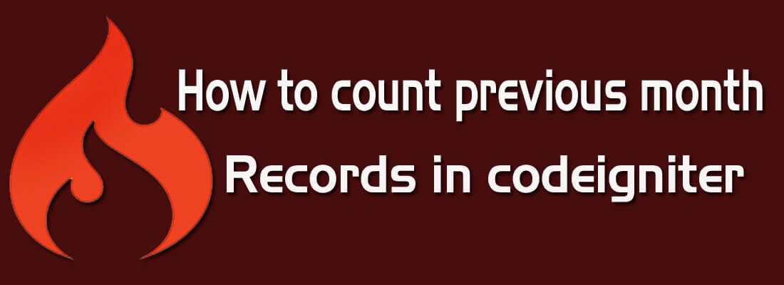 How to count previous month records in Codeigniter