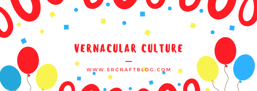 vernacular culture blogs on srcraftblog.com