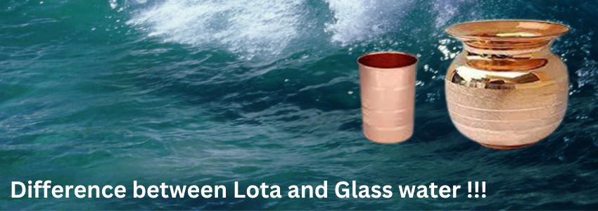 Difference between lota and glass water