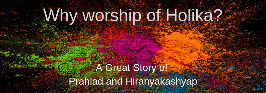 Why worship of Holika?
